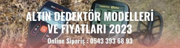 Altın Dedektör Modelleri ve Fiyatları 2023 | Altın Dedektör Çeşitleri | 0543 393 68 93 3 altin dedektör modelleri ve fiyatları 2023