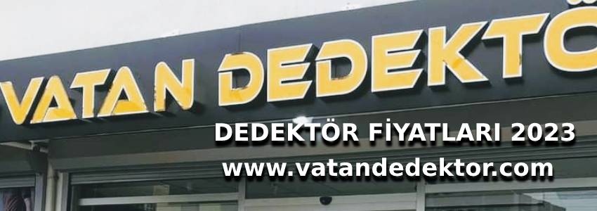Dedektör Fiyatları 2025 | Güncel Model ve Marka Rehberi 3 dedektor fiyatlari 2023 dedektor modelleri 2023