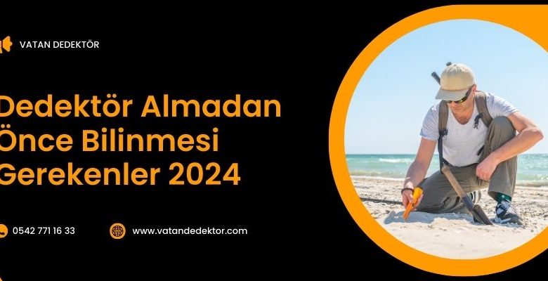 Dedektör Almadan Önce Bilinmesi Gerekenler 2024 1 Dedektör Almadan Önce Bilinmesi Gerekenler 2024