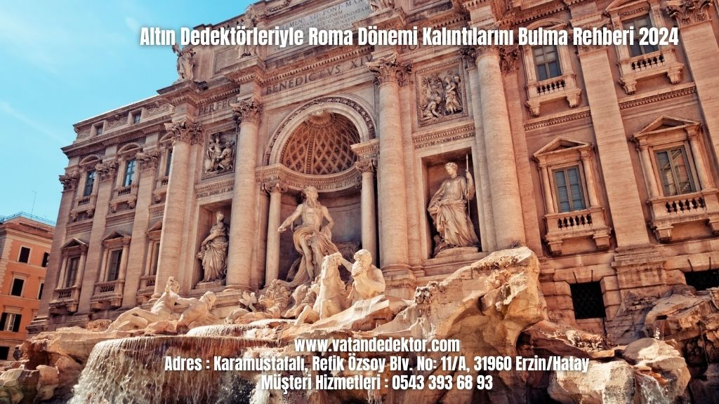Altın Dedektörleriyle Roma Dönemi Kalıntılarını Bulma Rehberi 2024 5 Altın Dedektörleriyle Roma Dönemi Kalıntılarını Bulma Rehberi 2024 (1)