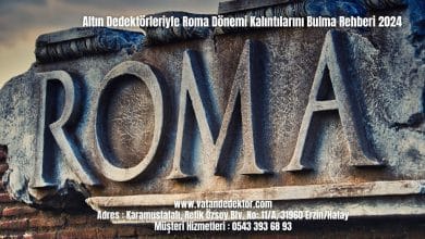 Altın Dedektörleriyle Roma Dönemi Kalıntılarını Bulma Rehberi 2024 (4)