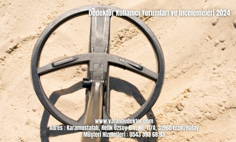 Dedektör Kullanıcı Yorumları ve İncelemeleri 2024 1 Dedektör Kullanıcı Yorumları ve İncelemeleri 2024