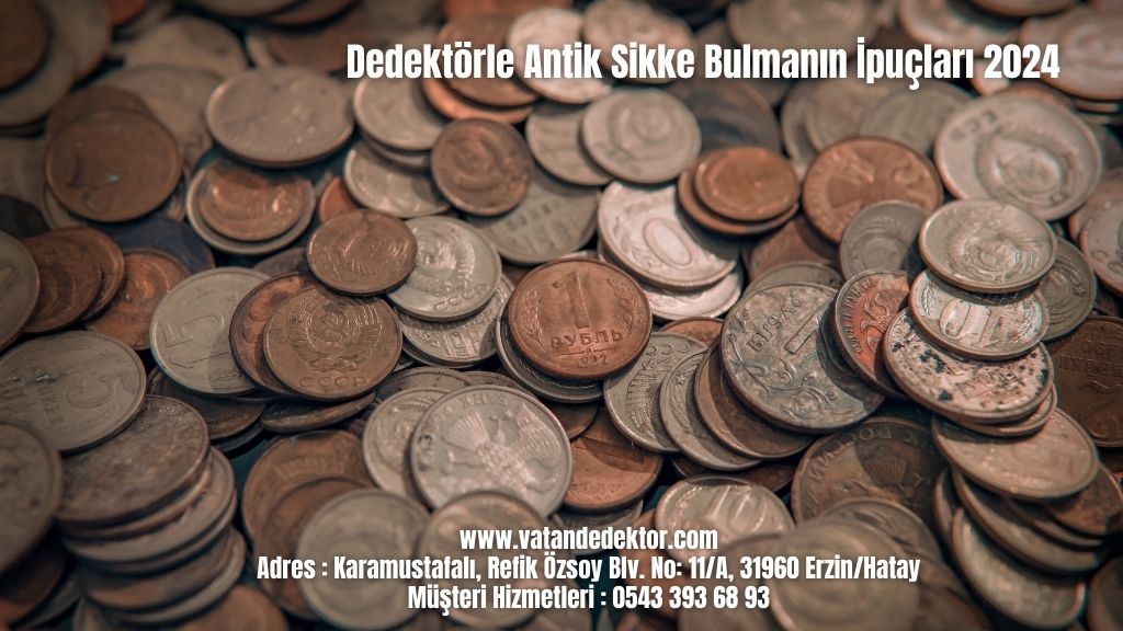 Dedektörle Antik Sikke Bulmanın İpuçları 2024 3 Dedektörle Antik Sikke Bulmanın İpuçları 2024 (3)