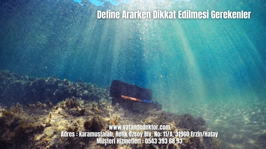 Define Ararken Dikkat Edilmesi Gerekenler 2024 4 Define Ararken Dikkat Edilmesi Gerekenler (2)