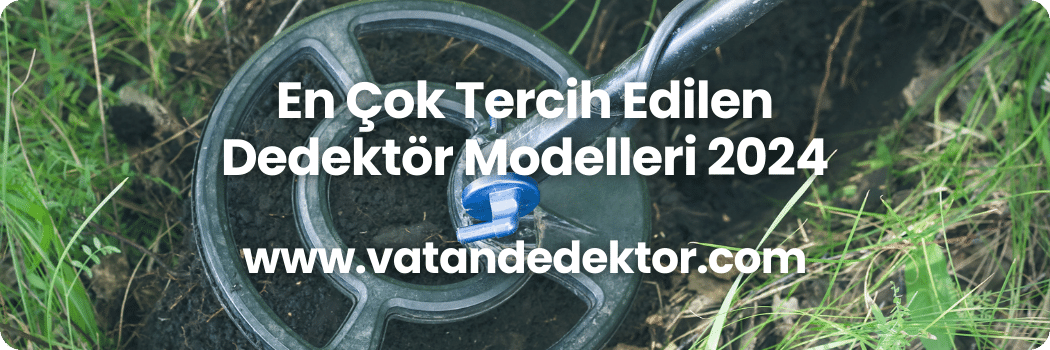 En Çok Tercih Edilen Dedektör Modelleri 2024 4 En Çok Tercih Edilen Dedektör Modelleri 2024 (2)