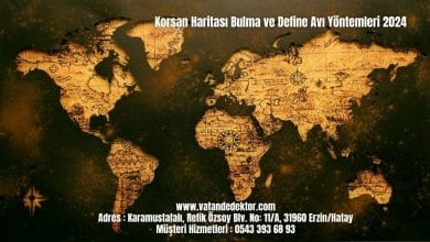 Korsan Haritası Bulma ve Define Avı Yöntemleri 2024