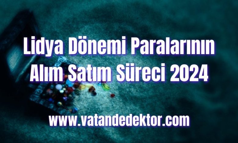 Lidya Dönemi Paralarının Alım Satım Süreci 2024 1 Lidya Dönemi Paralarının Alım Satım Süreci 2024