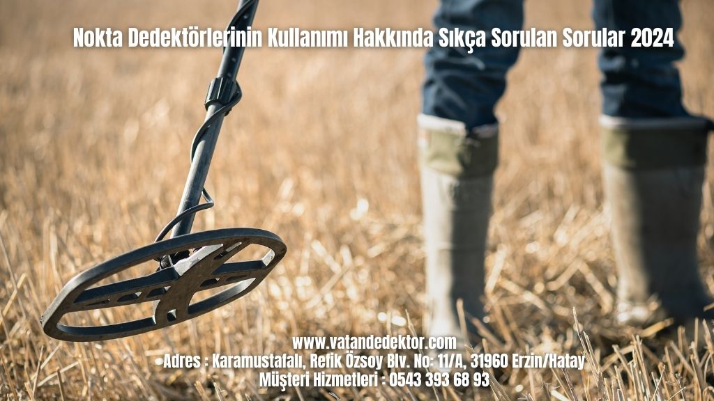 Nokta Dedektörlerinin Kullanımı Hakkında Sıkça Sorulan Sorular 2024 4 Nokta Dedektörlerinin Kullanımı Hakkında Sıkça Sorulan Sorular 2024 (2)