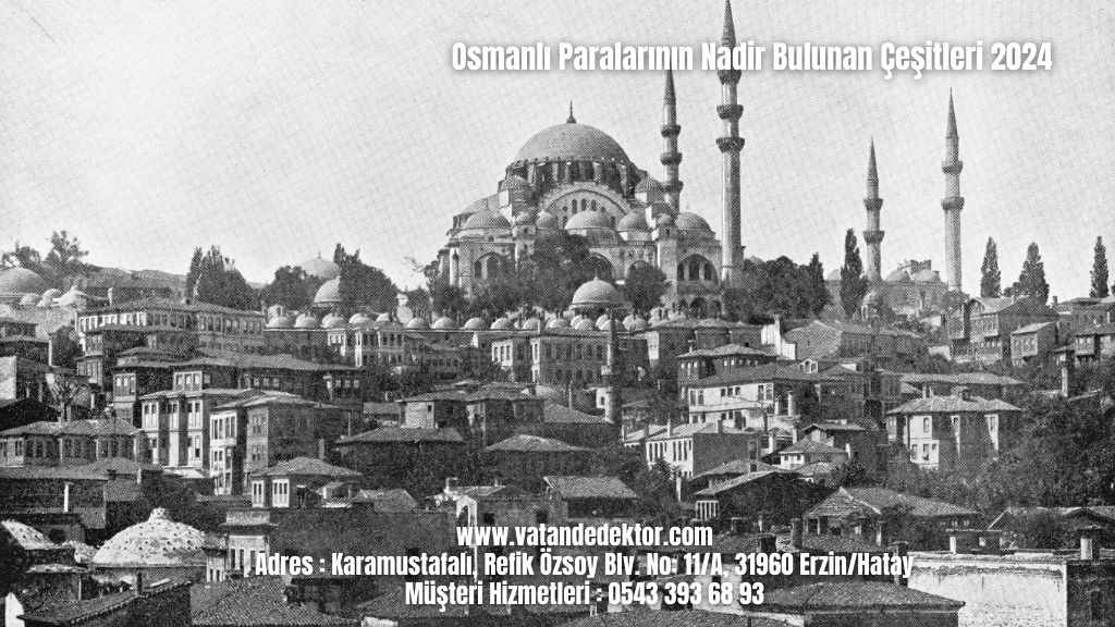 Osmanlı Paralarının Nadir Bulunan Çeşitleri 2024 2 Osmanlı Paralarının Nadir Bulunan Çeşitleri 2024