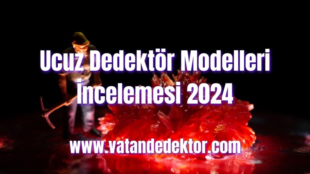 Ucuz Dedektör Modelleri İncelemesi 2024 4 Ucuz Dedektör Modelleri İncelemesi 2024 (2)