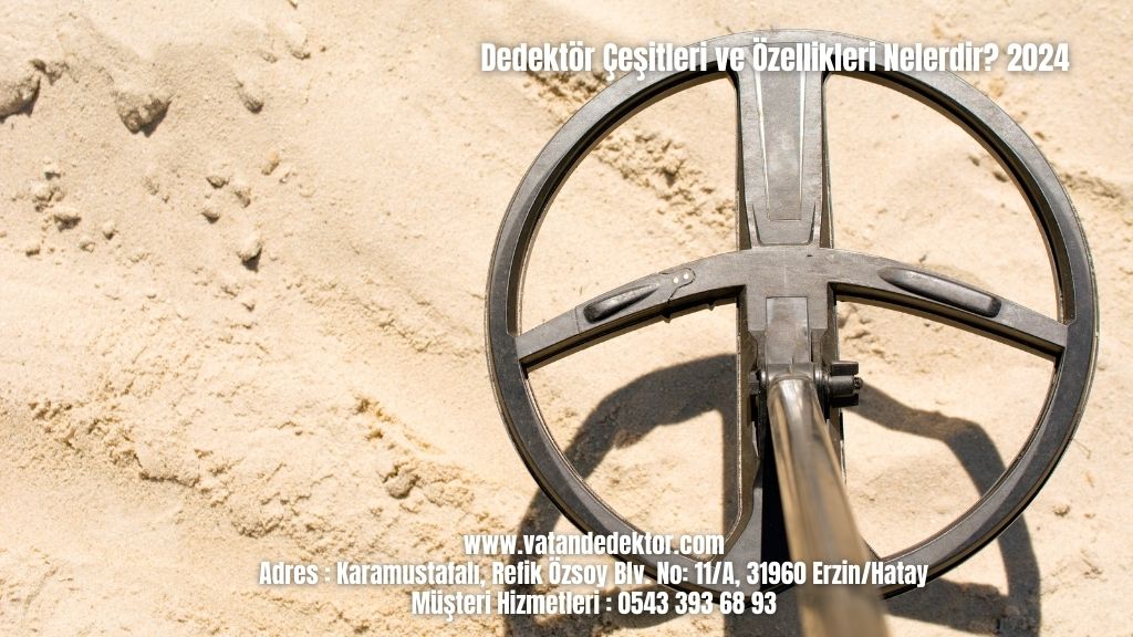 Dedektör Çeşitleri ve Özellikleri Nelerdir? 2024 5 Dedektör Çeşitleri ve Özellikleri Nelerdir 2024 (3)