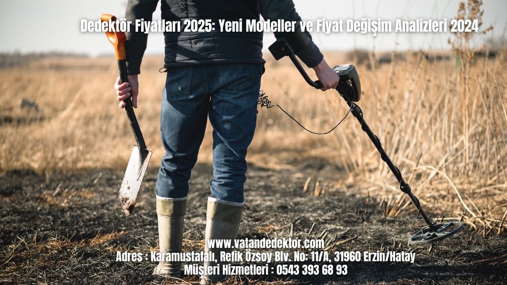 Dedektör Fiyatları 2025: Yeni Modeller ve Fiyat Değişim Analizleri 2024 3 Dedektör Fiyatları 2025 Yeni Modeller ve Fiyat Değişim Analizleri 2024 (1)
