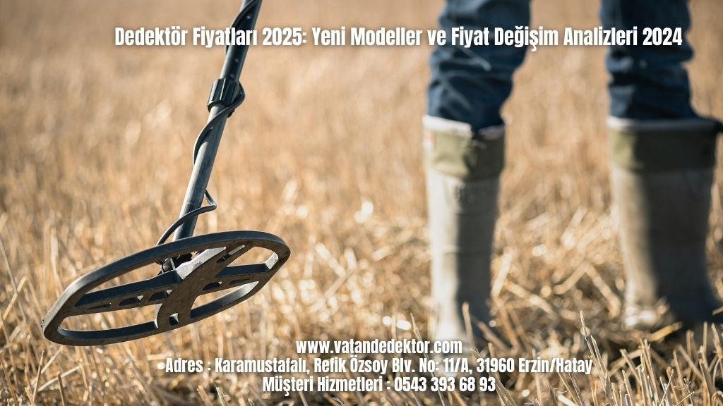 Dedektör Fiyatları 2025: Yeni Modeller ve Fiyat Değişim Analizleri 2024 5 Dedektör Fiyatları 2025 Yeni Modeller ve Fiyat Değişim Analizleri 2024 (3)